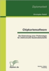 Chipkartensoftware : Die Entwicklung einer Prufstrategie fur elektronische Ausweisdokumente - Book