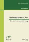 Die Stereoskopie Im Film : Phasen Der Historischen Entwicklung Des Films in 3D - Book