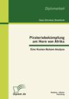 Pirateriebekampfung am Horn von Afrika : Eine Kosten-Nutzen-Analyse - Book