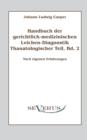 Handbuch der gerichtlich-medizinischen Leichen-Diagnostik : Thanatologischer Teil, Bd. 2: Nach eigenen Erfahrungen - Book