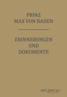 Prinz Max von Baden. Erinnerungen und Dokumente : Nachdruck der Originalausgabe. In Fraktur - Book