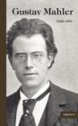 Gustav Mahler : Nachdruck der Originalausgabe von 1916 - Book