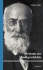 Methode der Musikgeschichte : Nachdruck der Originalausgabe von 1919 - Book