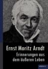 Ernst Moritz Arndt - Erinnerungen aus dem ausseren Leben (1908) - Book