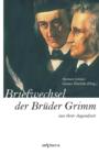 Briefwechsel Zwischen Jacob Und Wilhelm Grimm Aus Der Jugendzeit. Herausgegeben Von Herman Grimm Und Gustav Hinrichs - Book