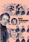 Robert Schumann. Biographie - Book
