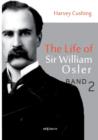 The Life of Sir William Osler, Volume 2 - Book