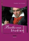 Beethoven Studien I - Beethovens aussere Erscheinung : Mit einem Vorwort von Melina Duracak - Book