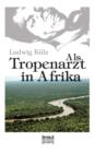 Als Tropenarzt in Afrika - Book