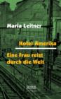 Hotel Amerika. Eine Frau reist durch die Welt : Roman / Reportagen - Book