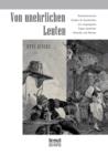 Von Unehrlichen Leuten : Kulturhistorische Studien Und Geschichten Aus Vergangenen Tagen Deutscher Gewerbe Und Dienste - Book