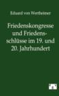 Friedenskongresse Und Friedensschlusse Im 19. Und 20. Jahrhundert - Book