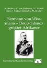 Hermann Von Wissmann - Deutschlands Groesster Afrikaner - Book