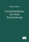 Tobias Olfens Geschichtsbucher Der Stadt Braunschweig - Book
