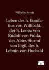 Leben Des H. Bonifatius Von Willibald, Der H. Leoba Von Rudolf Von Fulda, Des Abtes Sturmi Von Eigil, Des H. Lebnin Von Hucbald - Book