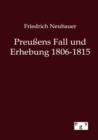 Preussens Fall Und Erhebung 1806-1815 - Book