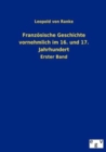 Franzoesische Geschichte Vornehmlich Im 16. Und 17. Jahrhundert - Book