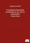 Franzoesische Geschichte Vornehmlich Im 16. Und 17. Jahrhundert - Book