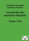 Geschichte Des Teutschen Handels - Book
