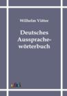 Deutsches Aussprachew?rterbuch - Book