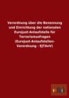 Verordnung uber die Benennung und Einrichtung der nationalen Eurojust-Anlaufstelle fur Terrorismusfragen (Eurojust-Anlaufstellen-Verordnung - EJTAnV) - Book