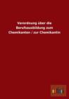 Verordnung Uber Die Berufsausbildung Zum Chemikanten / Zur Chemikantin - Book