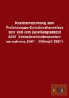 Kostenverordnung Zum Treibhausgas-Emissionshandelsgesetz Und Zum Zuteilungsgesetz 2007 (Emissionshandelskostenverordnung 2007 - Ehkostv 2007) - Book