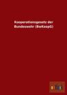 Kooperationsgesetz Der Bundeswehr (Bwkoopg) - Book