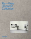 Re-View : The Onnasch Collection - Book