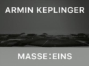 Armin Keplinger: Mass: One : Cat. Kunstverein Heilbronn - Book