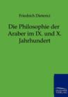 Die Philosophie Der Araber Im IX. Und X. Jahrhundert - Book