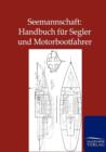 Seemannschaft : Handbuch Fur Segler Und Motorbootfahrer - Book
