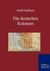 Die Deutschen Kolonien (Land Und Leute) - Book