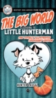The Big World According to Little Hunterman : Fun and Seriously Cool Doggy Wisdom for Dog Lovers - Book