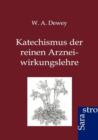 Katechismus Der Reinen Arzneiwirkungslehre - Book