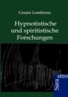 Hypnotistische Und Spiritistische Forschungen - Book