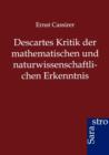 Descartes Kritik Der Mathematischen Und Naturwissenschaftlichen Erkenntnis - Book
