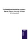 Orthopadieschuhmachermeister - Das Prufungsrelevante Wissen - Book