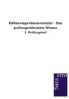 Kalteanlagenbauermeister - Das Prufungsrelevante Wissen - Book