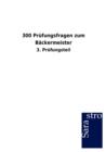 300 Prufungsfragen Zum Backermeister - Book