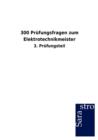 300 Prufungsfragen Zum Elektrotechnikmeister - Book