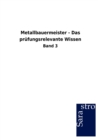 Metallbauermeister - Das Prufungsrelevante Wissen - Book