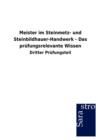 Meister Im Steinmetz- Und Steinbildhauer-Handwerk - Das Prufungsrelevante Wissen - Book