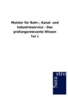 Meister Fur Rohr-, Kanal- Und Industrieservice - Das PR Fungsrelevante Wissen - Book
