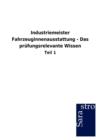 Industriemeister Fahrzeuginnenausstattung - Das Prufungsrelevante Wissen - Book
