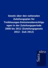 Gesetz Ber Den Nationalen Zuteilungsplan Fur Treibhausgas-Emissionsberechtigungen in Der Zuteilungsperiode 2008 Bis 2012 (Zuteilungsgesetz 2012 - Zug - Book