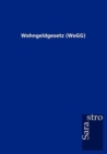 Wohngeldgesetz (Wogg) - Book