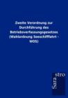 Zweite Verordnung Zur Durchfuhrung Des Betriebsverfassungsgesetzes (Wahlordnung Seeschifffahrt - Wos) - Book