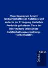 Verordnung Zum Schutz Landwirtschaftlicher Nutztiere Und Anderer Zur Erzeugung Tierischer Produkte Gehaltener Tiere Bei Ihrer Haltung (Tierschutz- Nutztierhaltungsverordnung - Tierschnutztv) - Book