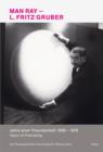 Man Ray and L. Fritz Gruber : Years of Friendship 1956-1976 - Book